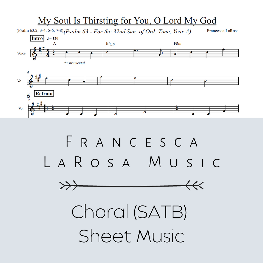 Psalm 63 - My Soul Is Thirsting (32nd Sun. in Ord. Time) (Choir SATB Metered Verses)
