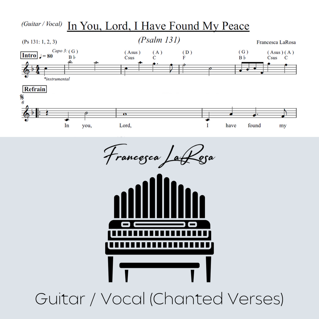 Psalm 131 - In You, Lord, I Have Found My Peace (Guitar / Vocal Chanted Verses)
