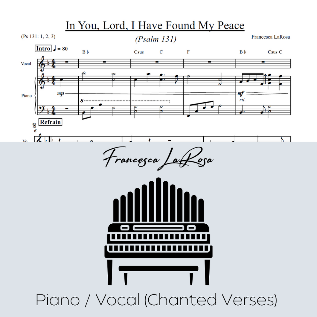 Psalm 131 - In You, Lord, I Have Found My Peace (Piano / Vocal Chanted Verses)
