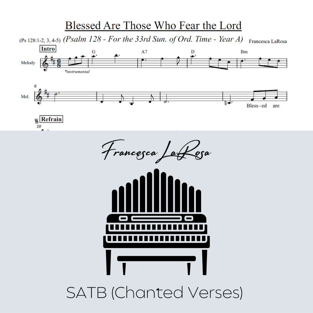 Psalm 128 - Blessed Are Those (33rd Sun. in Ord. Time) (Choir SATB Chanted Verses)