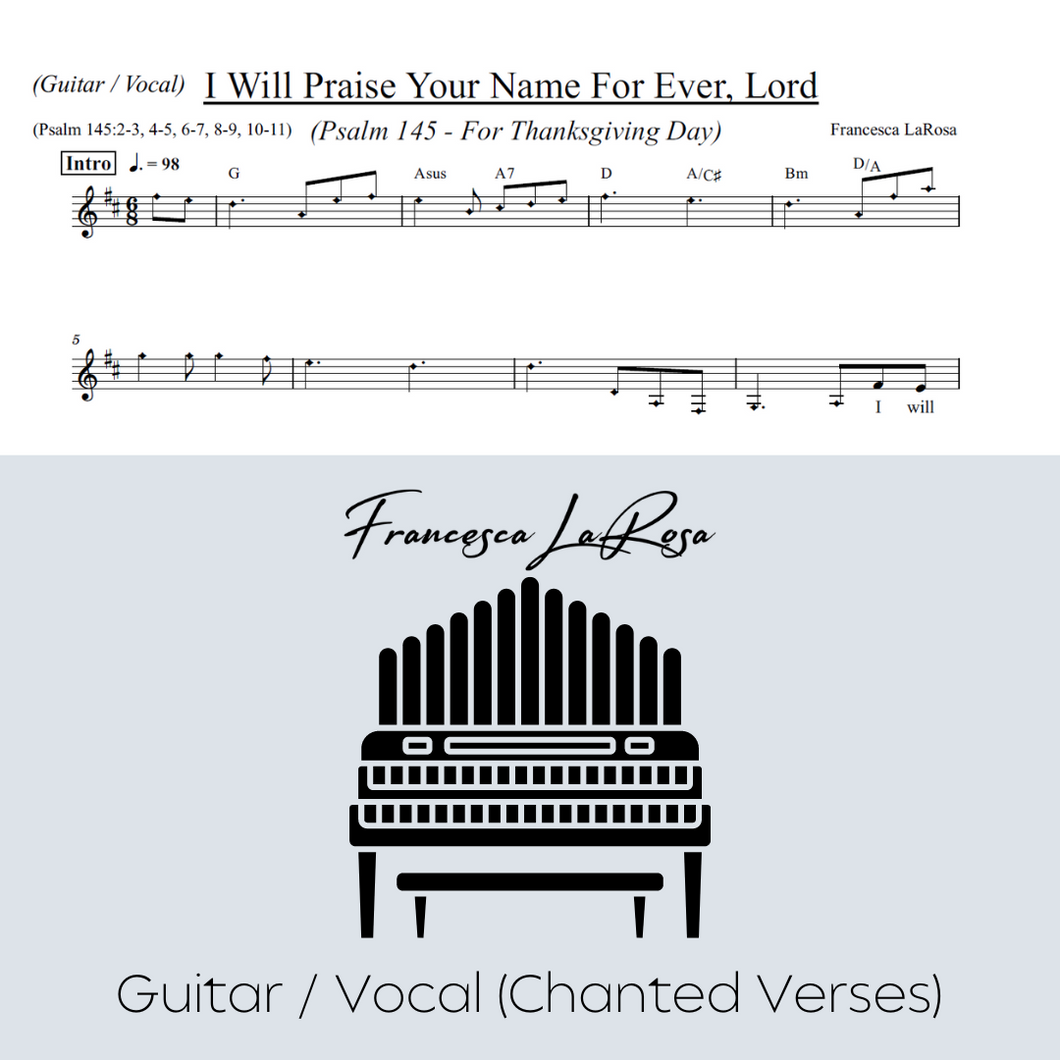 Psalm 145 - I Will Praise Your Name For Ever, Lord (For Thanksgiving Day) (Guitar / Vocal Chanted)