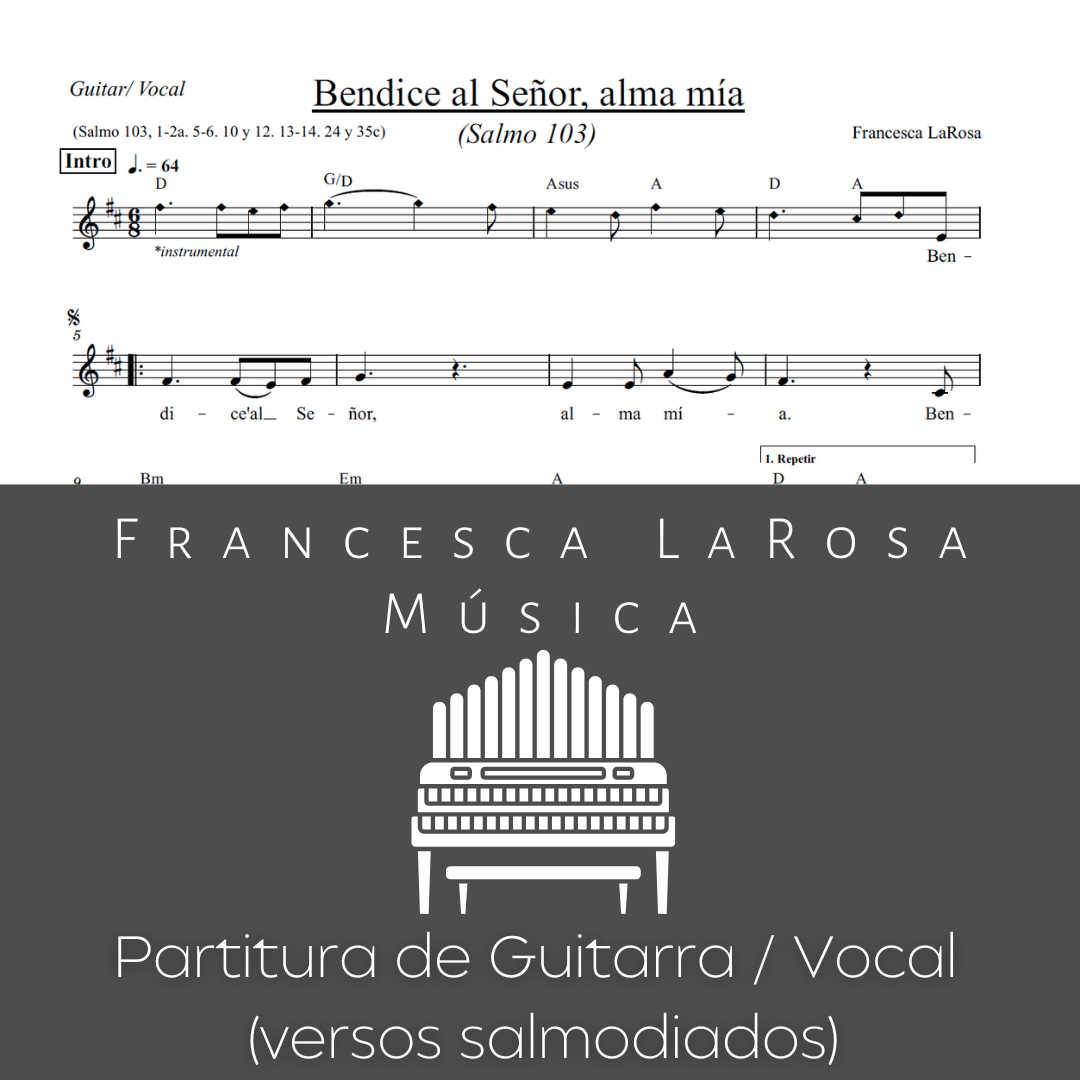 Salmo 103 - Bendice al Señor, alma mía (Guitar / Vocal Chanted Verses) –  Francesca LaRosa Music