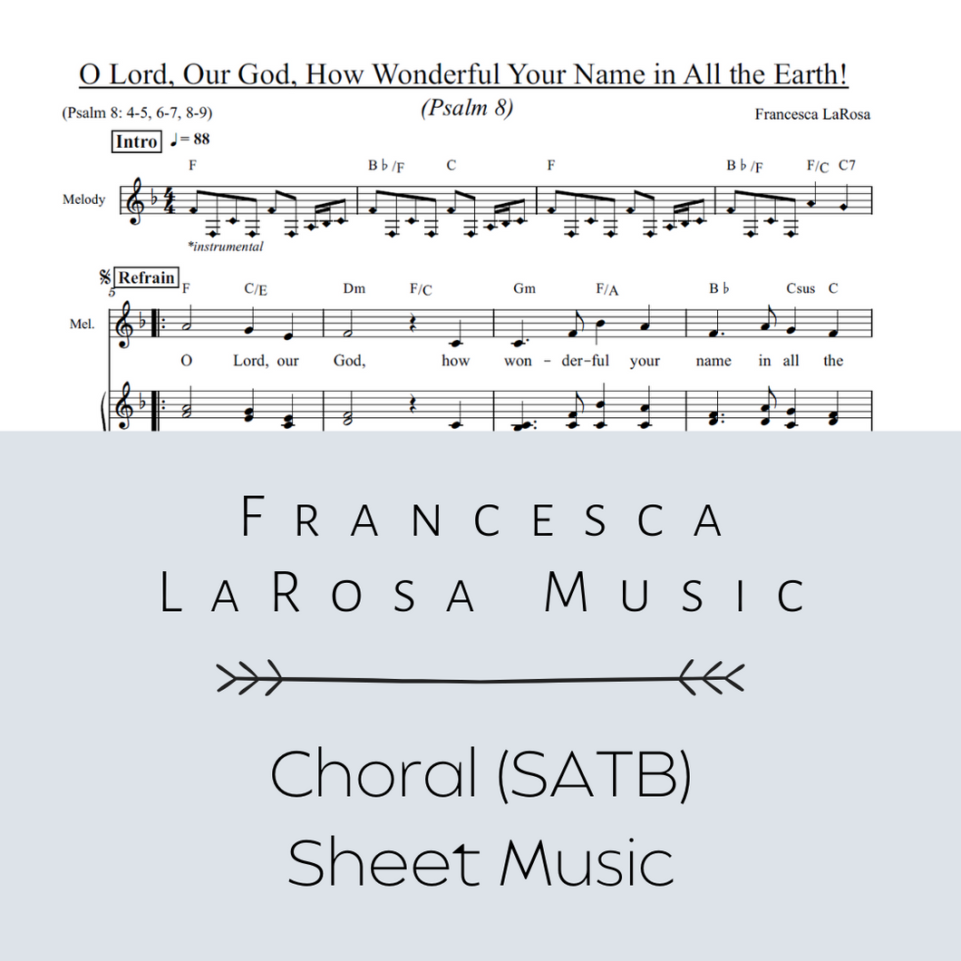 Psalm 8 - O Lord, Our God, How Wonderful Your Name in All the Earth! (Choir SATB Metered Verses)