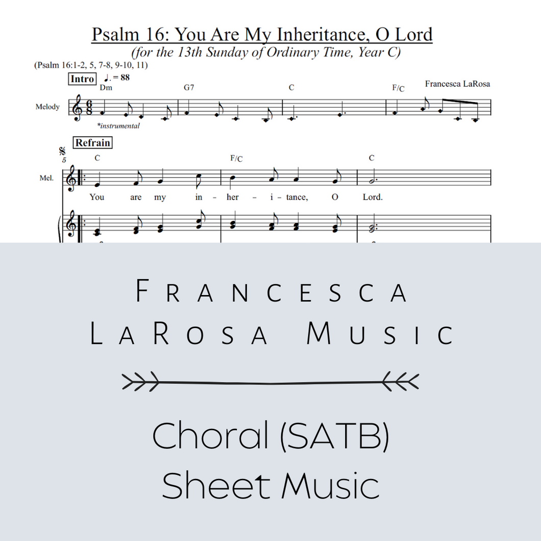 Psalm 16 - You Are My Inheritance, O Lord (13th Sun. in Ord. Time) (Choir SATB Metered Verses)