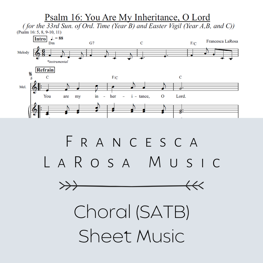 Psalm 16 - You Are My Inheritance, O Lord (33rd Sun, Easter Vigil) (Choir SATB Metered Verses)
