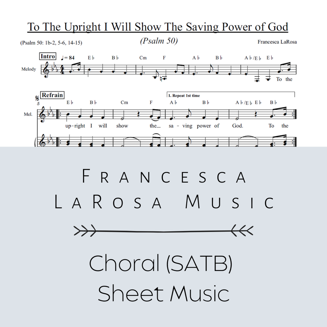 Psalm 50 - To The Upright I Will Show The Saving Power of God (Choir SATB Metered)