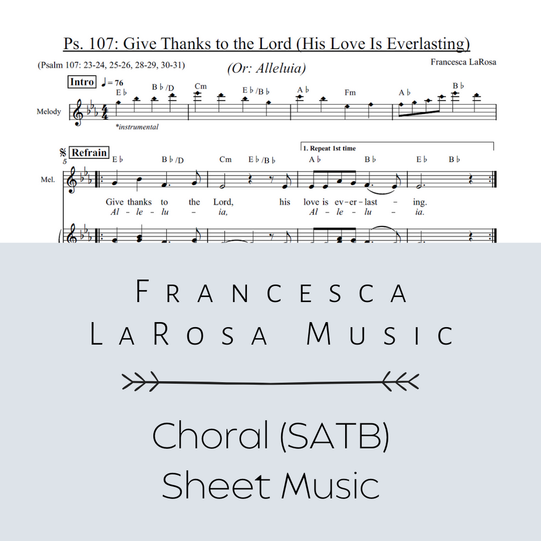 Psalm 107 - Give Thanks to the Lord (Choir SATB Metered Verses)