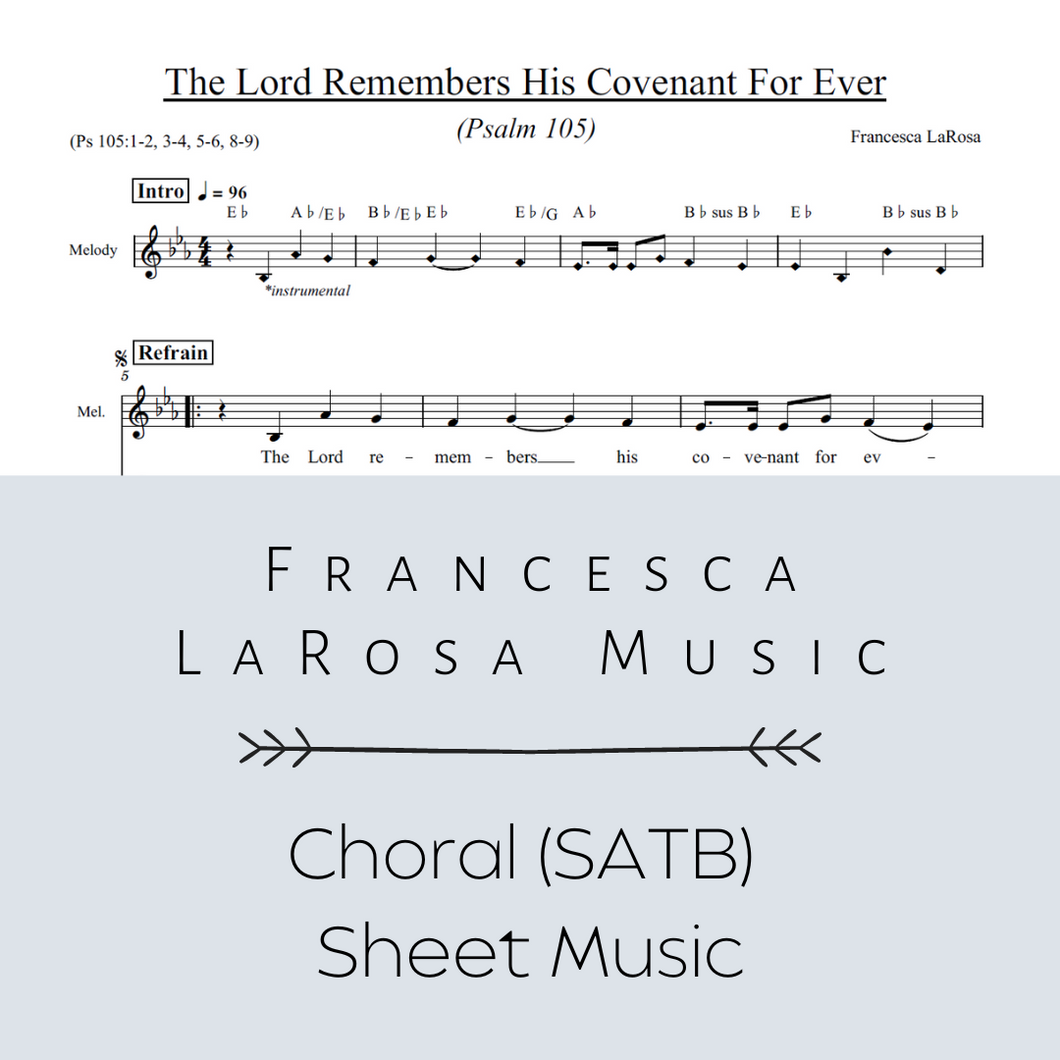Psalm 105 - The Lord Remembers His Covenant for Ever (Choir SATB Metered Verses)