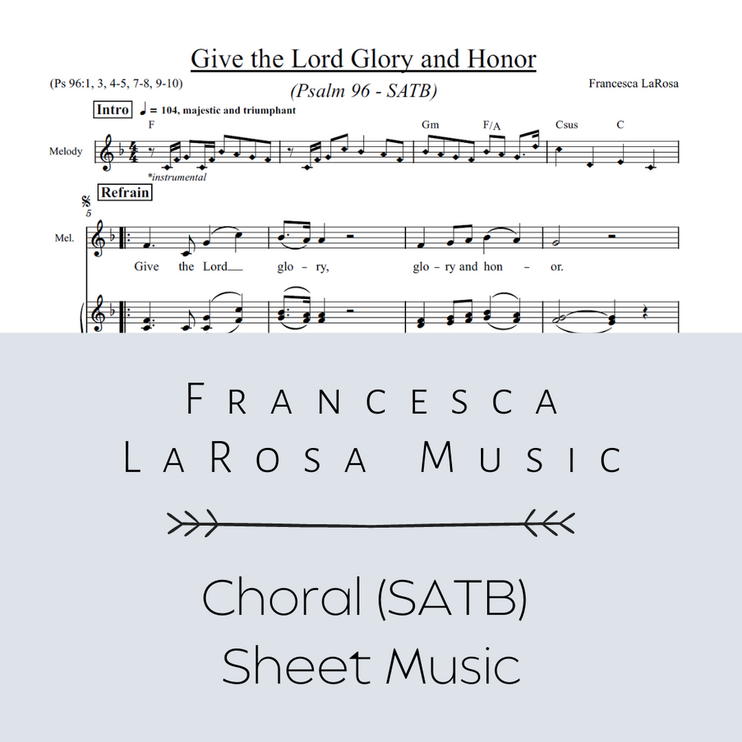 Psalm 96 - Give the Lord Glory and Honor (Choir SATB Metered Verses)