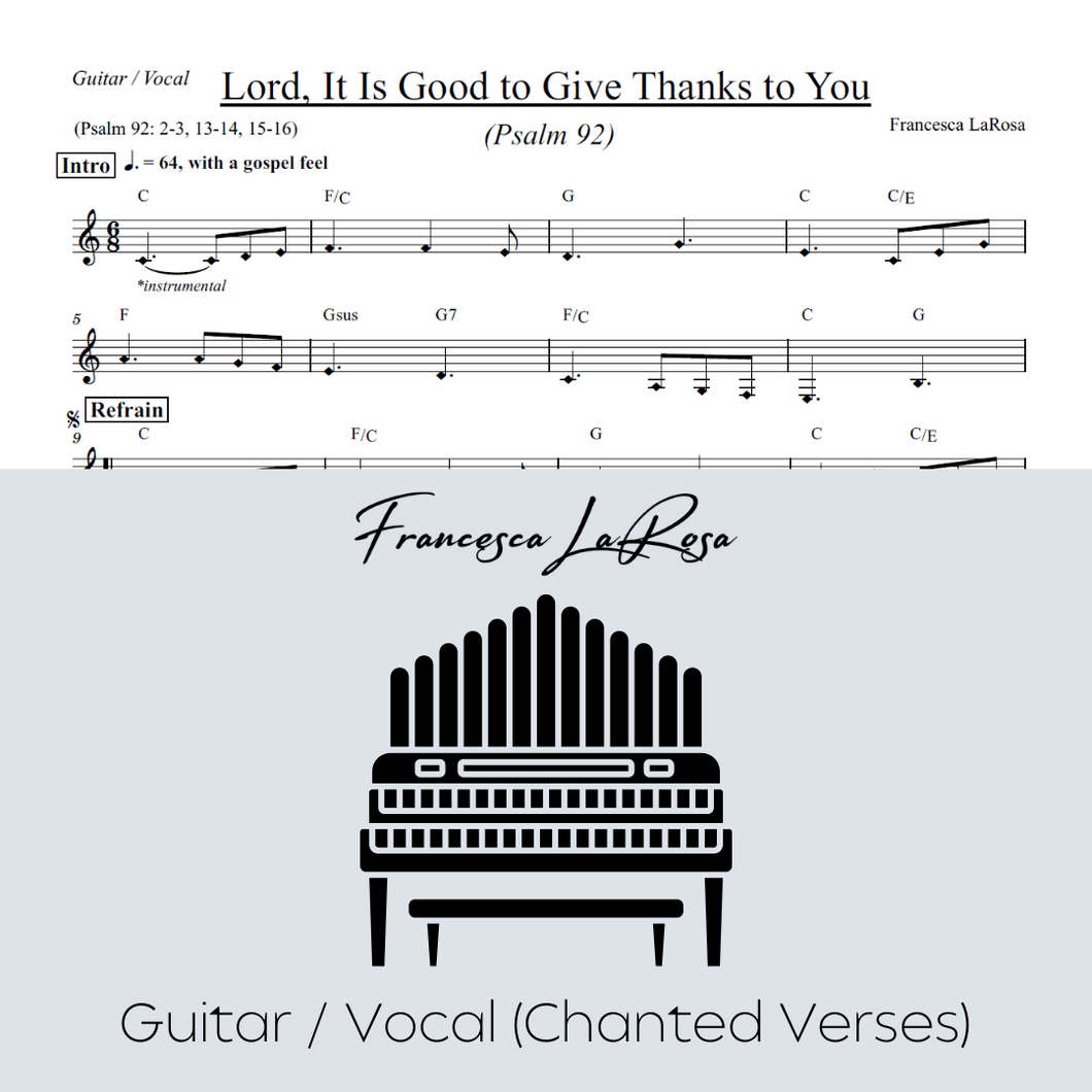 Psalm 92 - Lord, It Is Good To Give Thanks To You (Guitar / Vocal Chanted Verses)