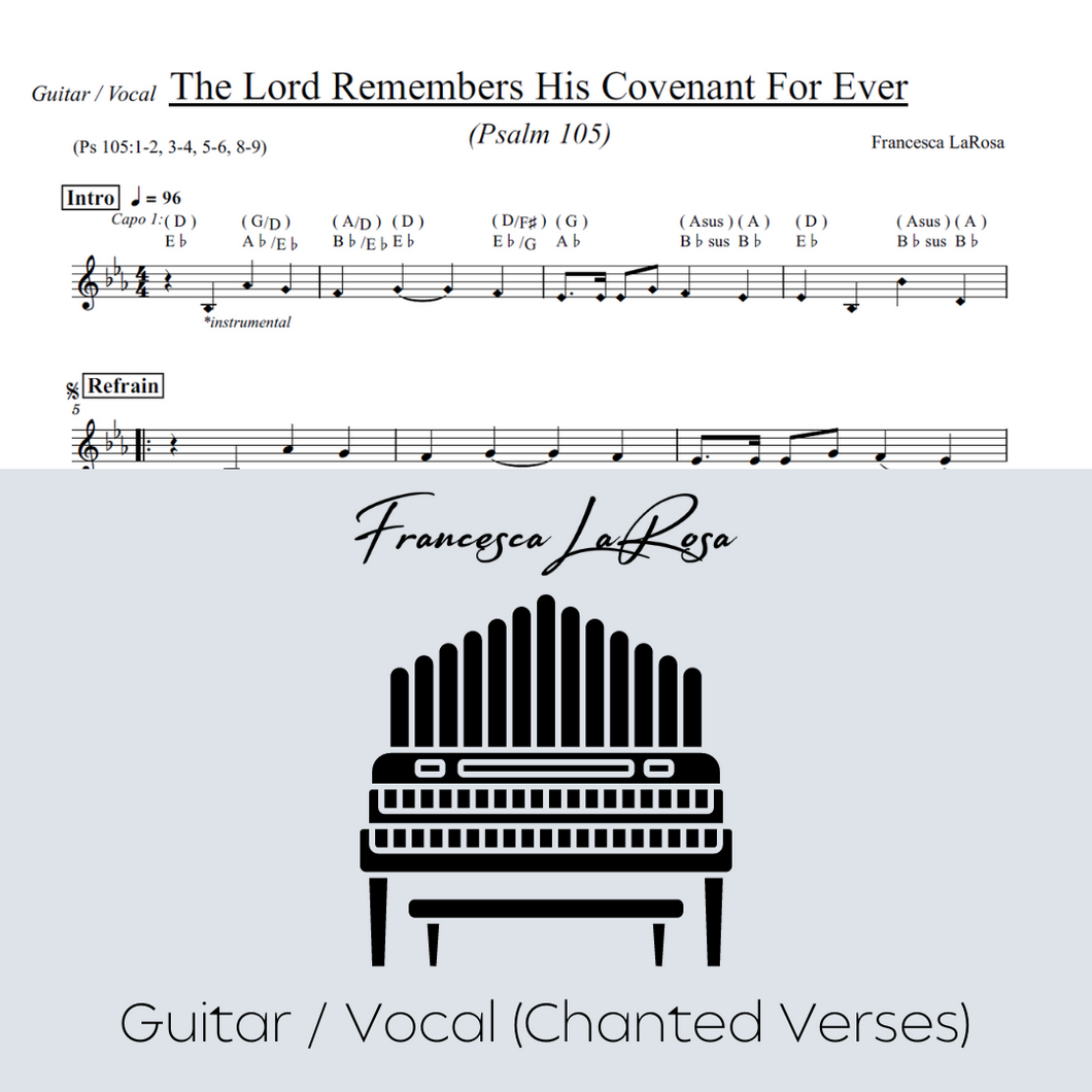 Psalm 105 - The Lord Remembers His Covenant for Ever (Guitar / Vocal Chanted Verses)