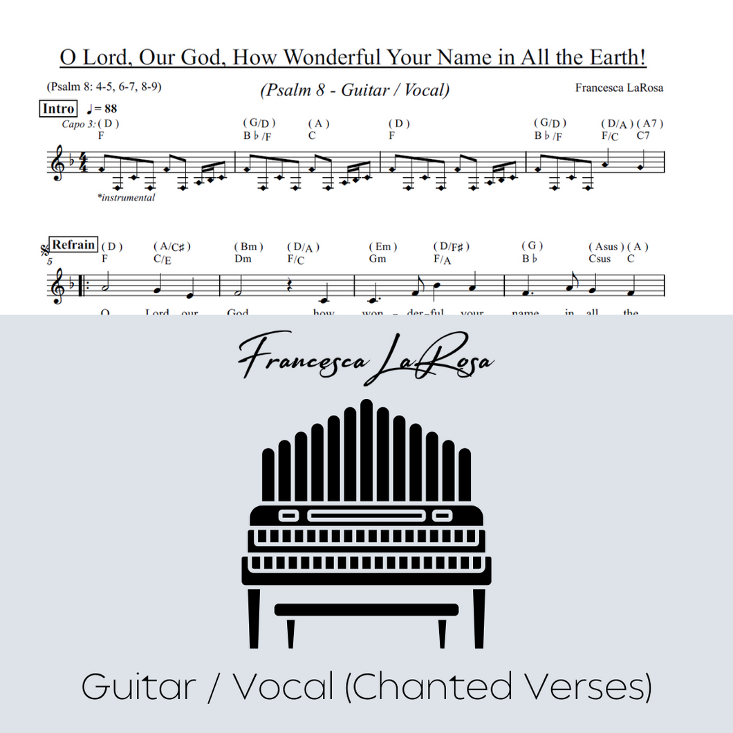 Psalm 8 - O Lord, Our God, How Wonderful Your Name in All the Earth! (Guitar / Vocal Chanted Verses)