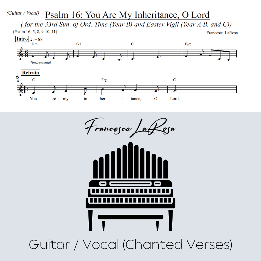 Psalm 16 - You Are My Inheritance, O Lord (33rd Sun, Easter Vigil) (Guitar / Vocal Chanted Verses)