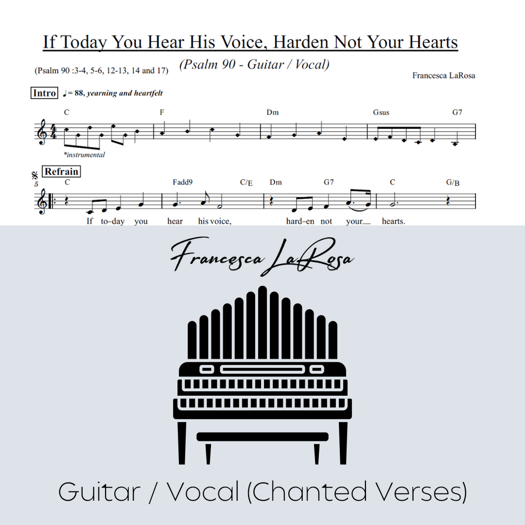 Psalm 90 - If Today You Hear His Voice, Harden Not Your Hearts (Guitar / Vocal Chanted Verses)