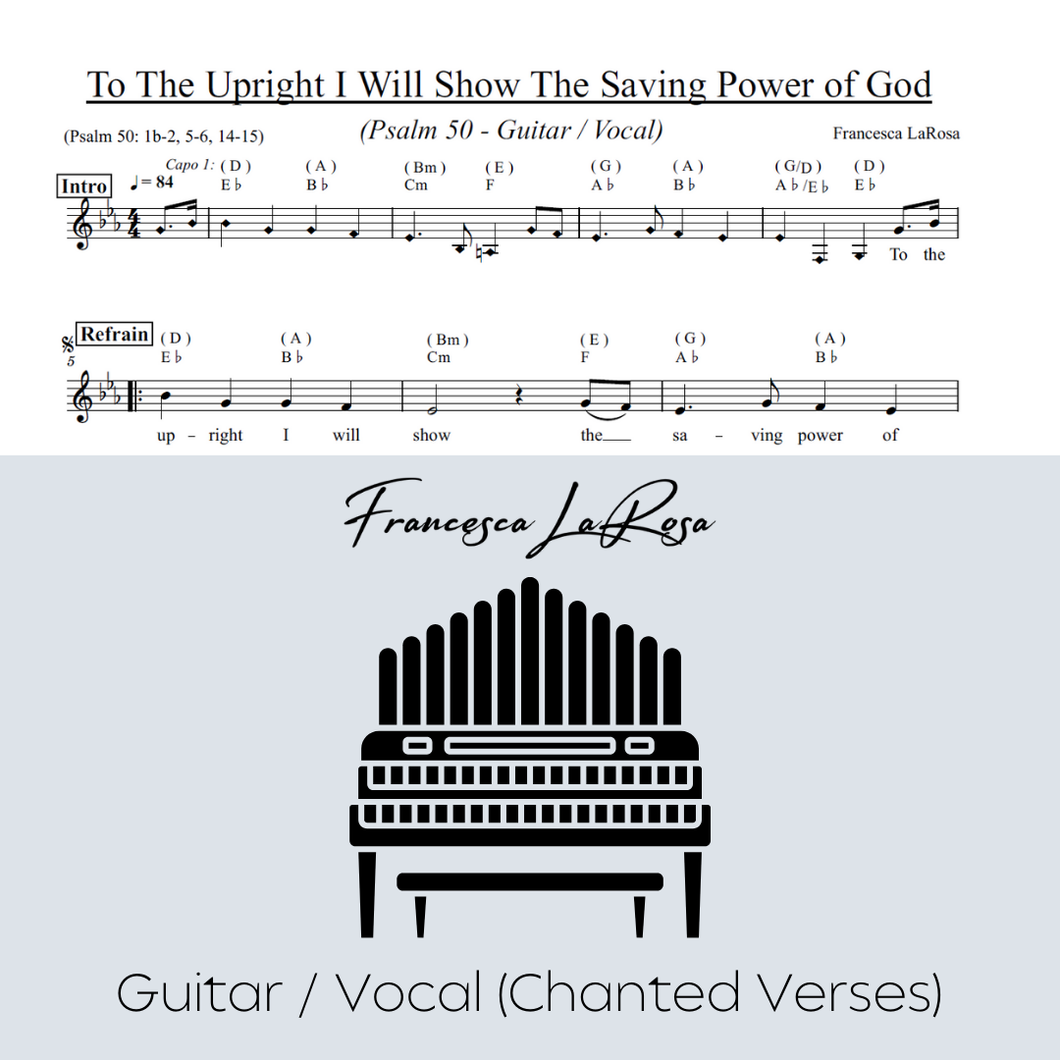 Psalm 50 - To The Upright I Will Show The Saving Power of God (Guitar / Vocal Chanted)