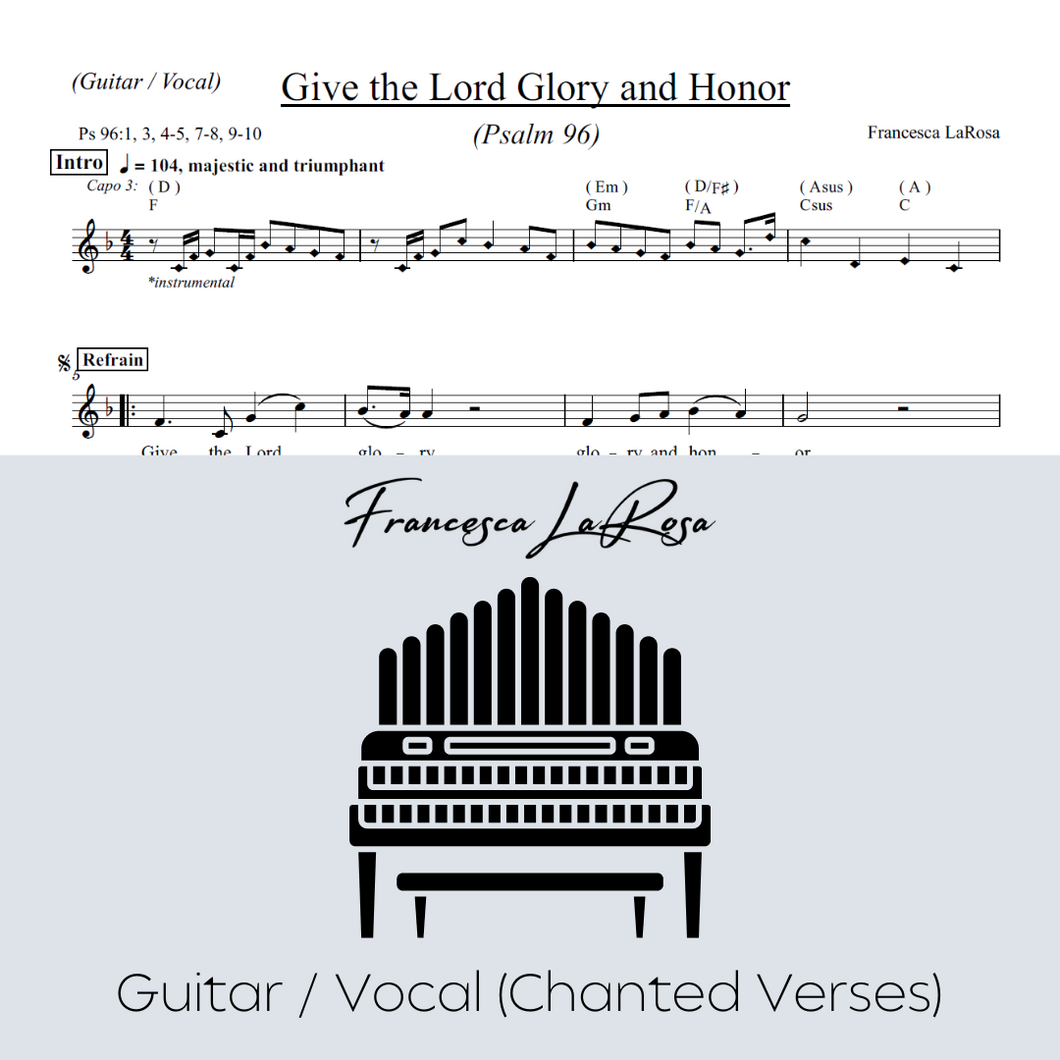 Psalm 96 - Give the Lord Glory and Honor (Guitar / Vocal Chanted Verses)