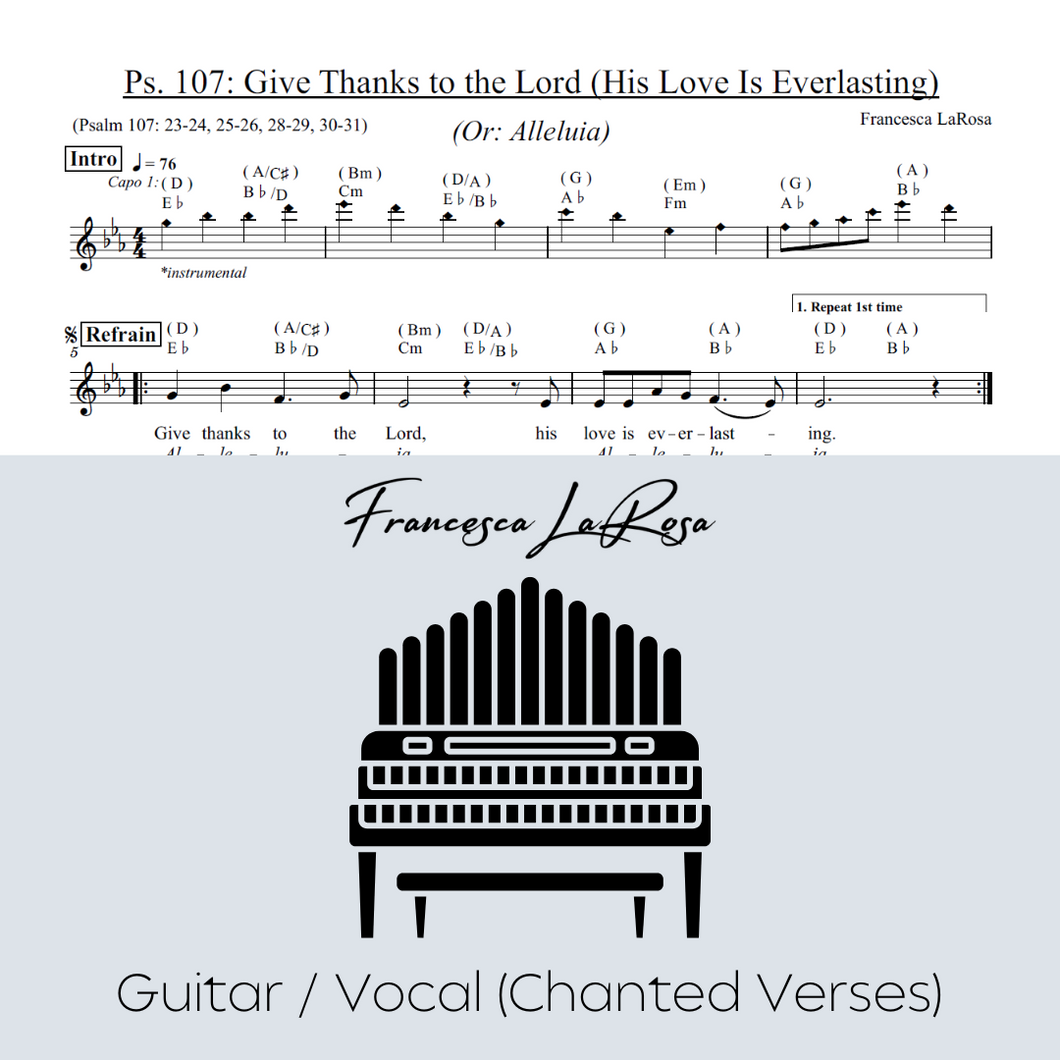 Psalm 107 - Give Thanks to the Lord (Guitar / Vocal Chanted Verses)