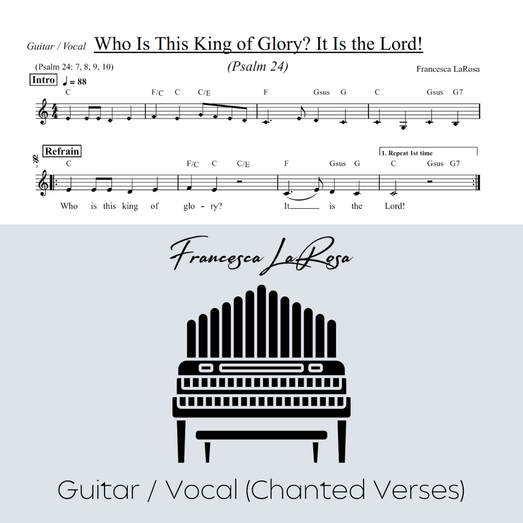 Psalm 24 - Who Is This King of Glory (Guitar / Vocal Chanted Verses)