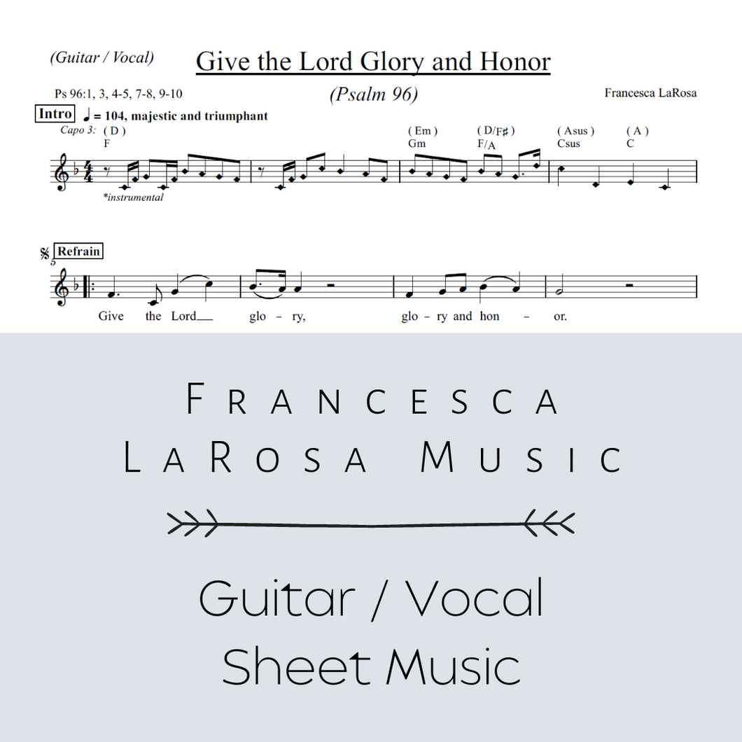 Psalm 96 - Give the Lord Glory and Honor (Guitar / Vocal Metered Verses)