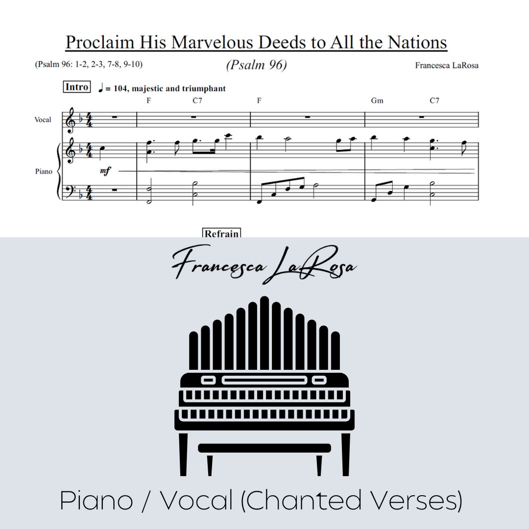 Psalm 96 - Proclaim His Marvelous Deeds to All the Nations (Piano / Vocal Chanted Verses)