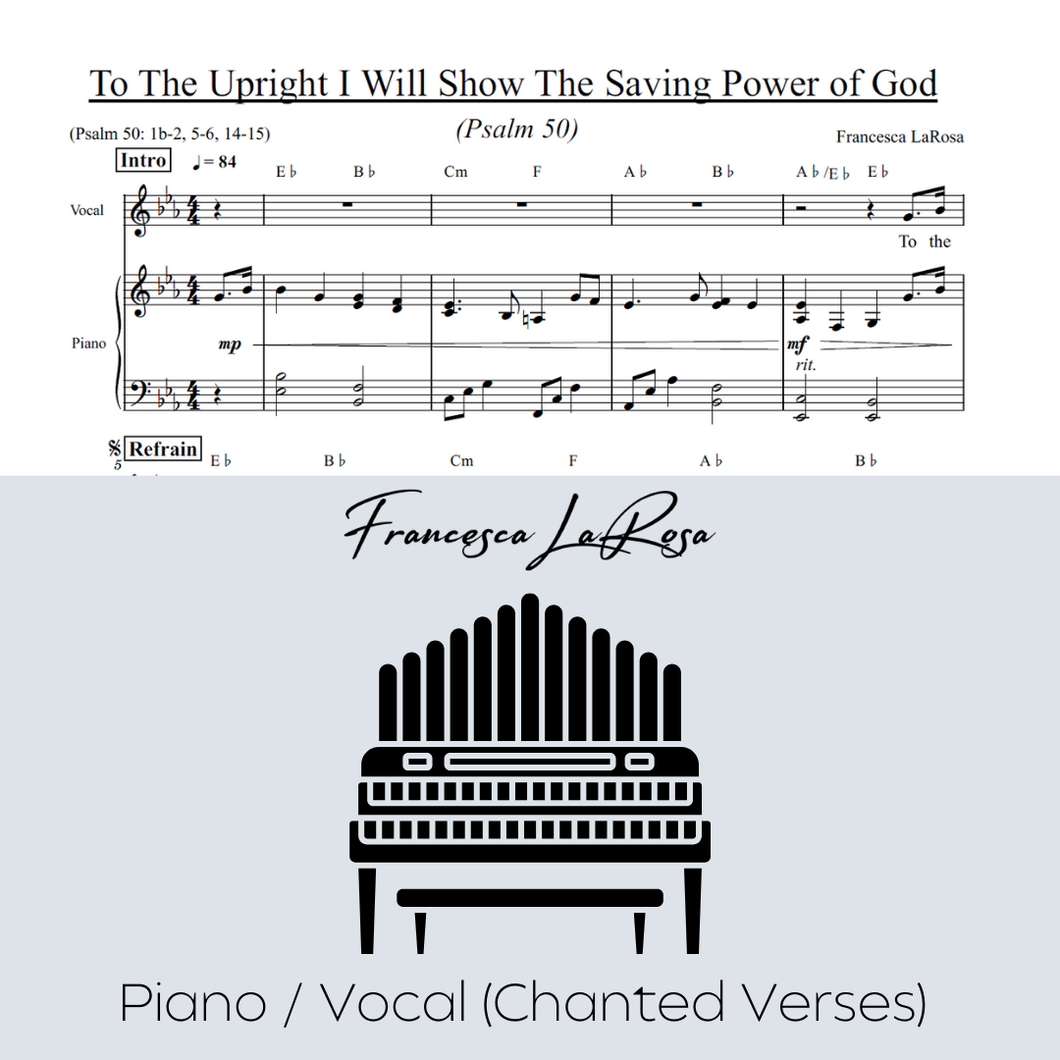 Psalm 50 - To The Upright I Will Show The Saving Power of God (Piano / Vocal Chanted)