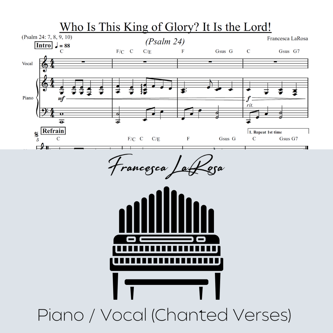 Psalm 24 - Who Is This King of Glory (Piano / Vocal Chanted Verses)