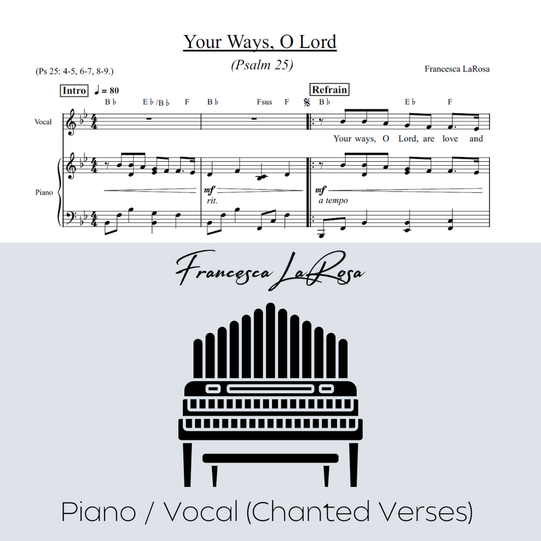 Psalm 25 - Your Ways, O Lord, Are Love and Truth (Piano / Vocal Chanted Verses)