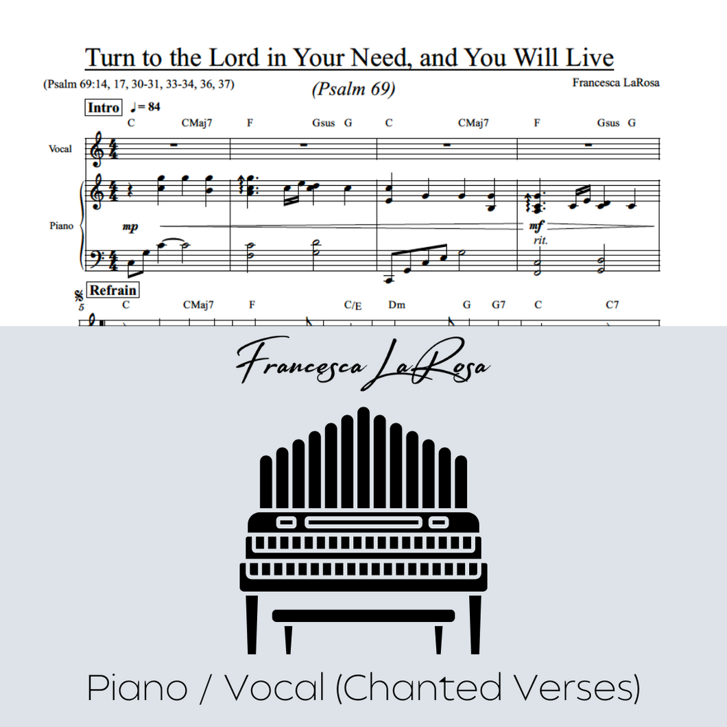 Psalm 69 - Turn to the Lord in Your Need, and You Will Live (Piano / Vocal Chanted Verses)