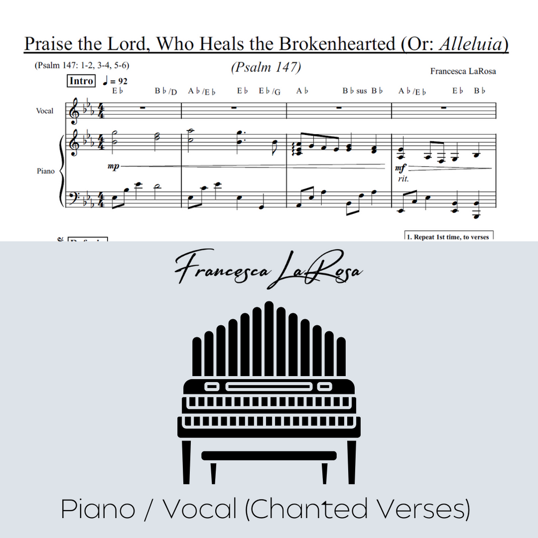 Psalm 147 - Praise the Lord, Who Heals the Brokenhearted (Piano / Vocal Chanted Verses)