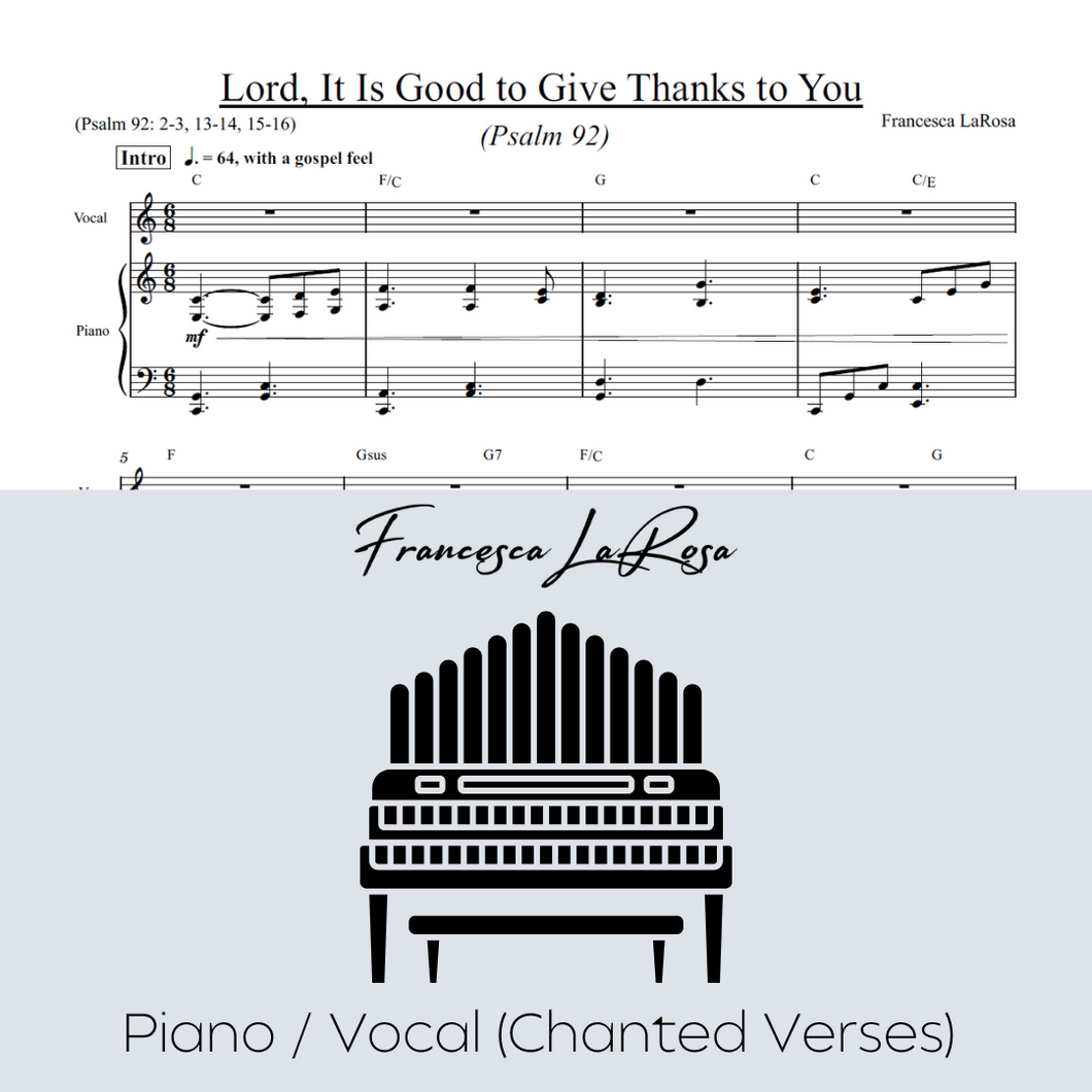 Psalm 92 - Lord, It Is Good To Give Thanks To You (Piano / Vocal Chanted Verses)