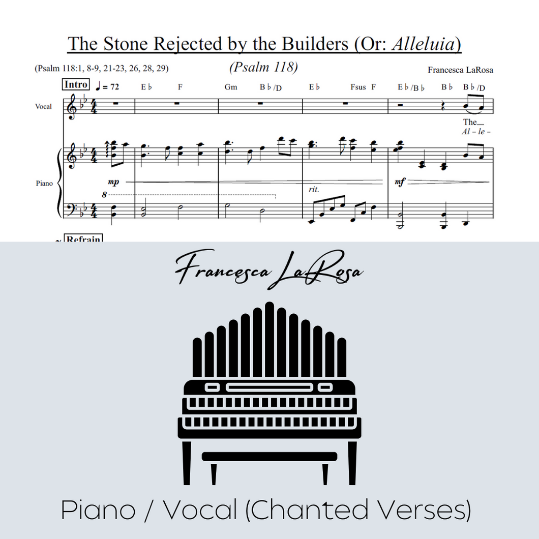 Psalm 118 - The Stone Rejected by the Builders (Piano / Vocal Chanted Verses)