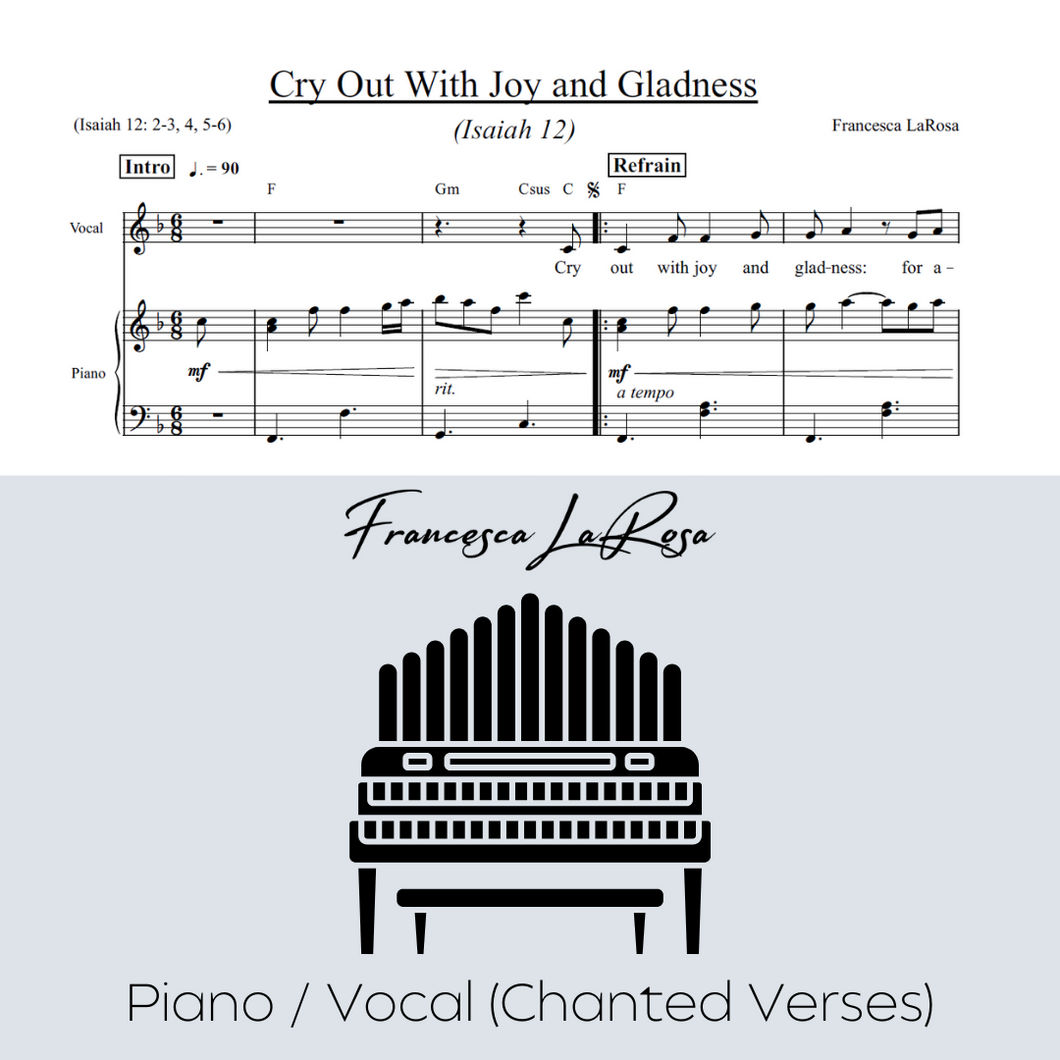 Isaiah 12 - Cry Out With Joy and Gladness (Piano / Vocal Chanted Verses)