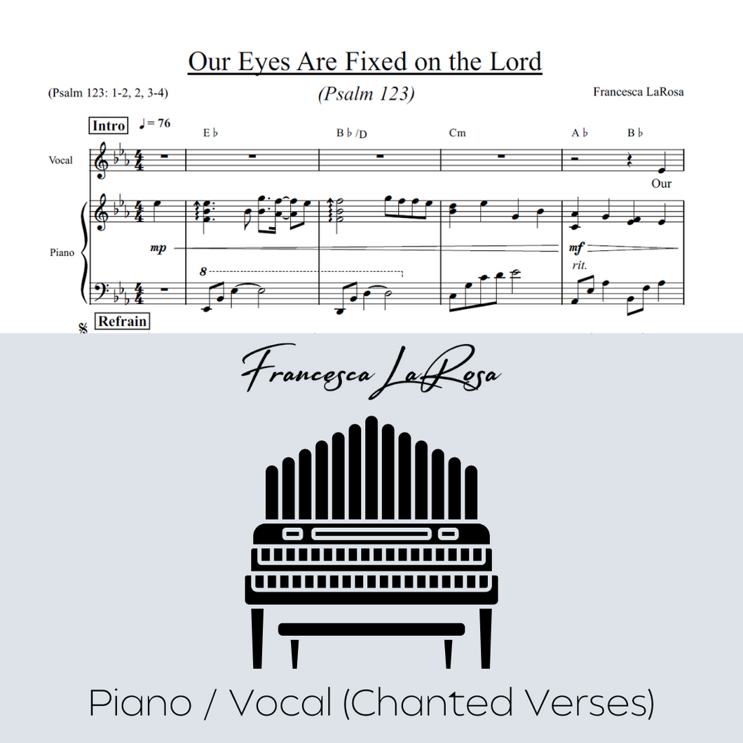 Psalm 123 - Our Eyes Are Fixed on the Lord (Piano / Vocal Chanted Verses)