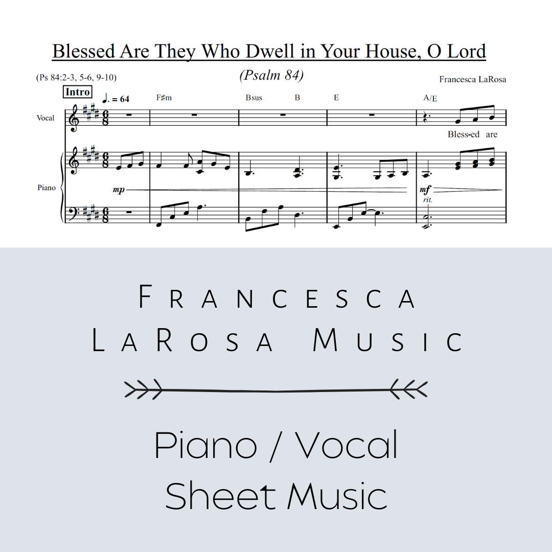 Psalm 84 - Blessed Are They Who Dwell in Your House (Piano / Vocal Met ...