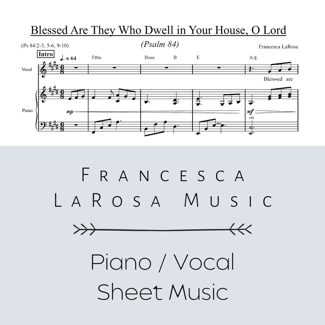 Psalm 84 - Blessed Are They Who Dwell in Your House (Piano / Vocal Metered Verses)