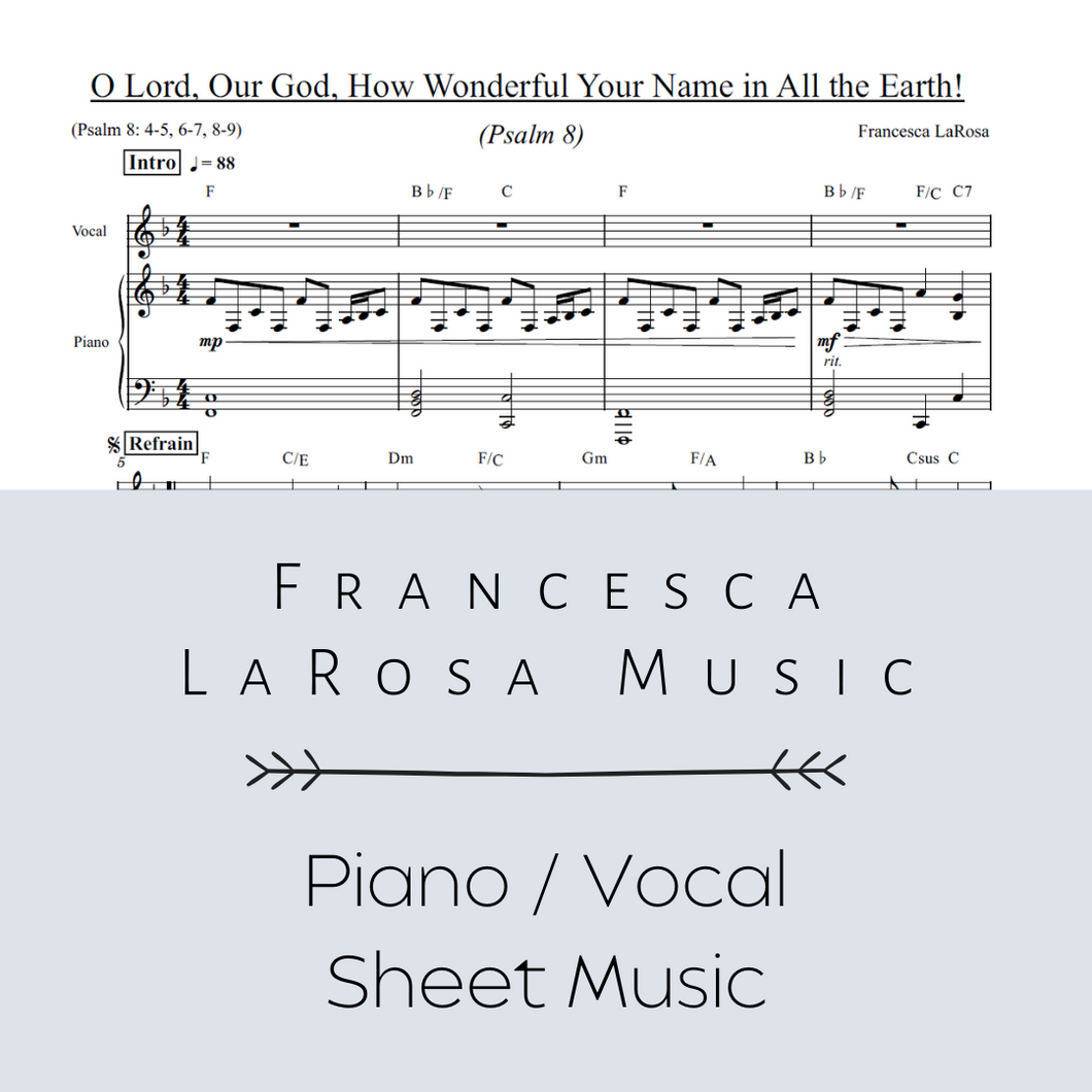Psalm 8 - O Lord, Our God, How Wonderful Your Name in All the Earth! (Piano / Vocal Metered Verses)