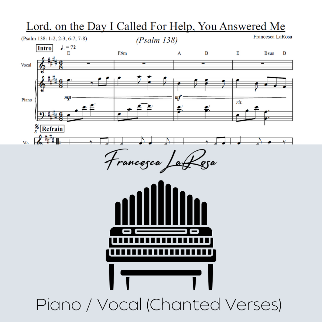 Psalm 138 - Lord, on the Day I Called For Help, You Answered Me (Piano / Vocal Chanted Verses)