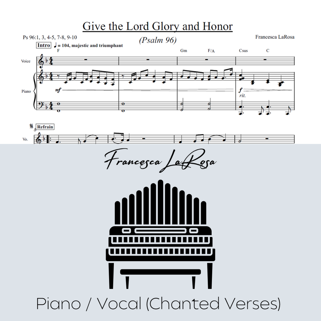 Psalm 96 - Give the Lord Glory and Honor (Piano / Vocal Chanted Verses)