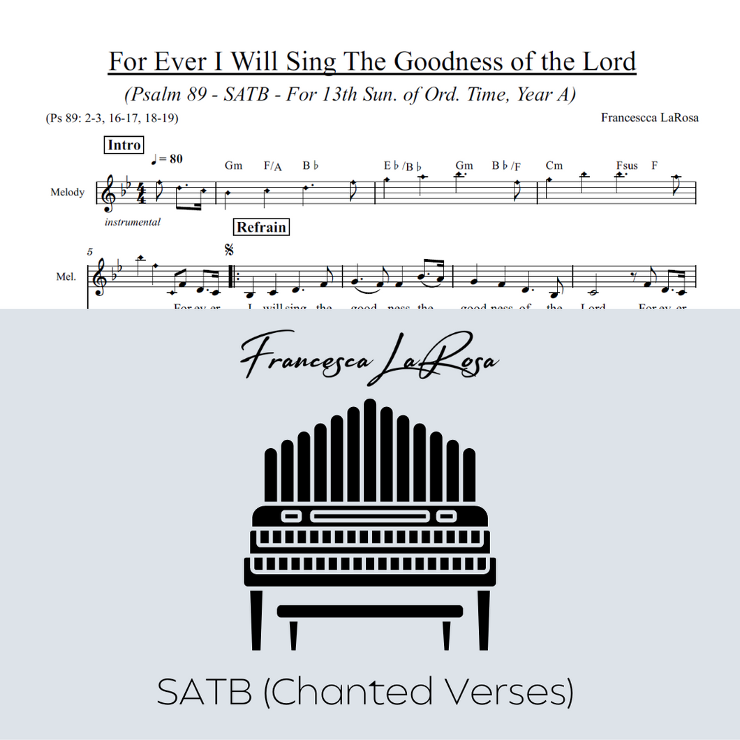 Psalm 89 - For Ever I Will Sing (13th Sun. in Ord. Time) (Choir SATB Chanted Verses)