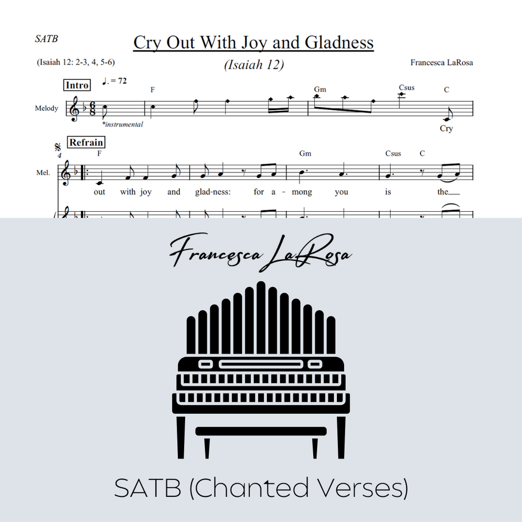 Isaiah 12 - Cry Out With Joy and Gladness (Choir SATB Chanted Verses)