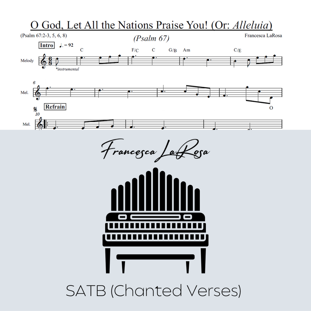 Psalm 67 - O God, Let All the Nations Praise You! (Or: Alleluia) (Choir SATB Chanted Verses)