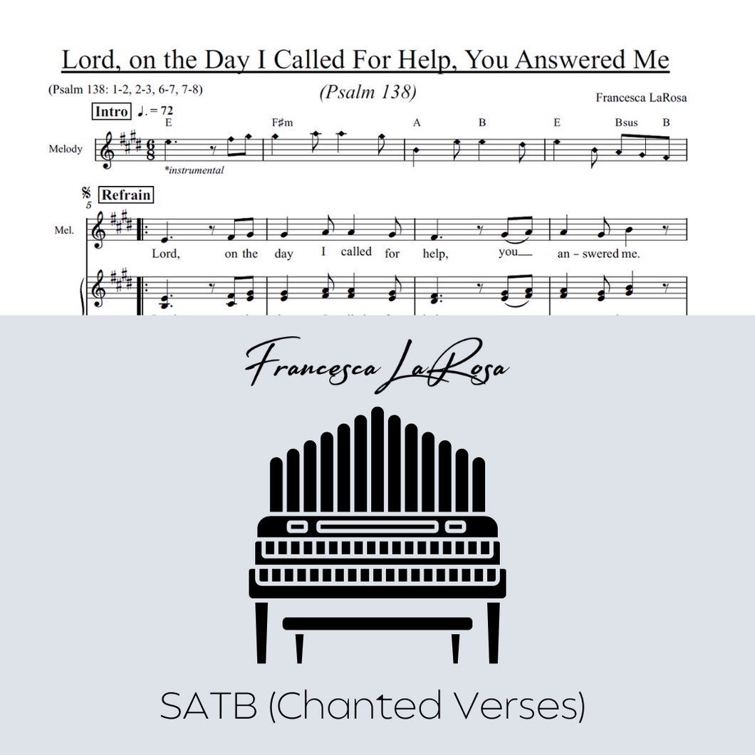 Psalm 138 - Lord, on the Day I Called For Help, You Answered Me (Choir SATB Chanted Verses)