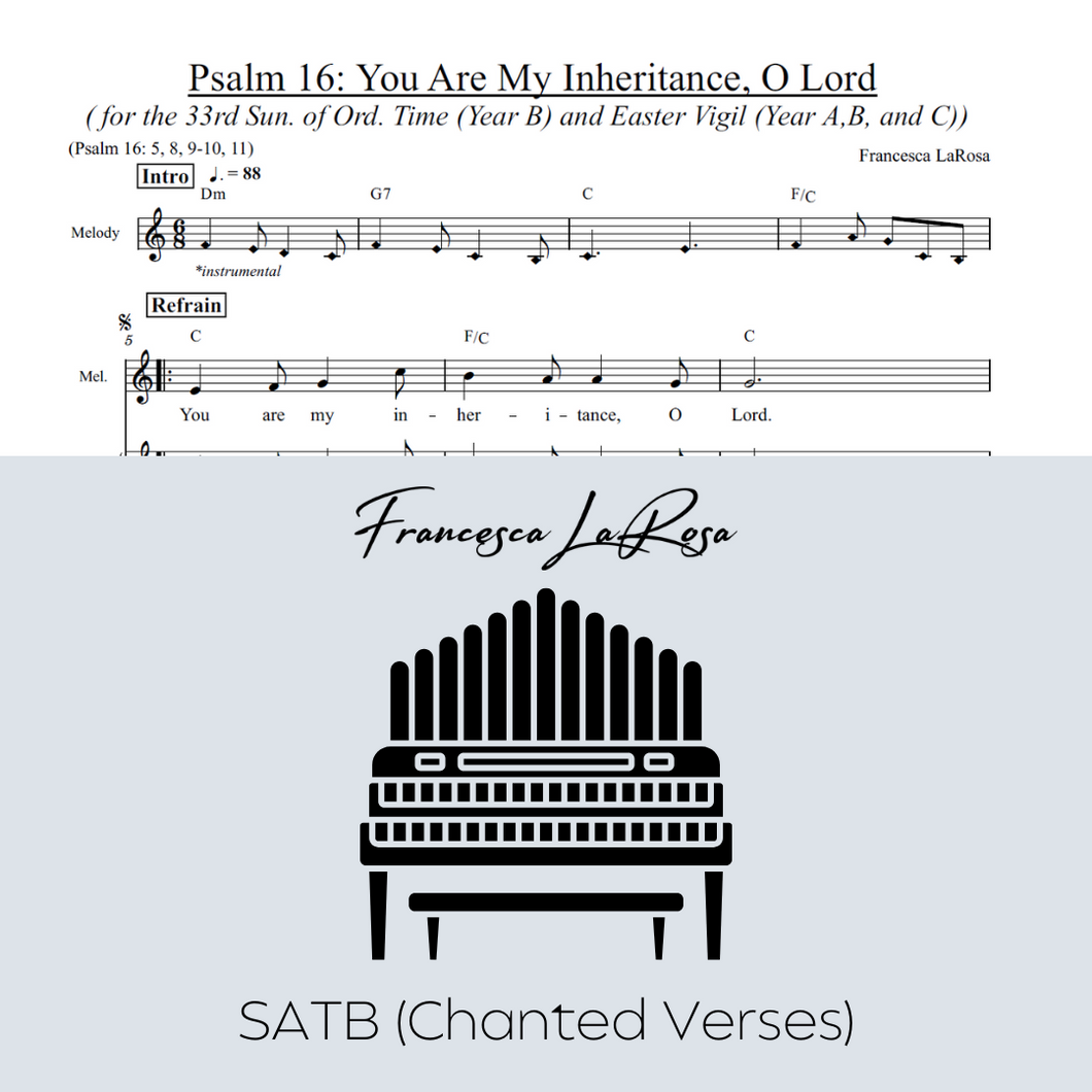 Psalm 16 - You Are My Inheritance, O Lord (33rd Sun, Easter Vigil) (Choir SATB Chanted Verses)