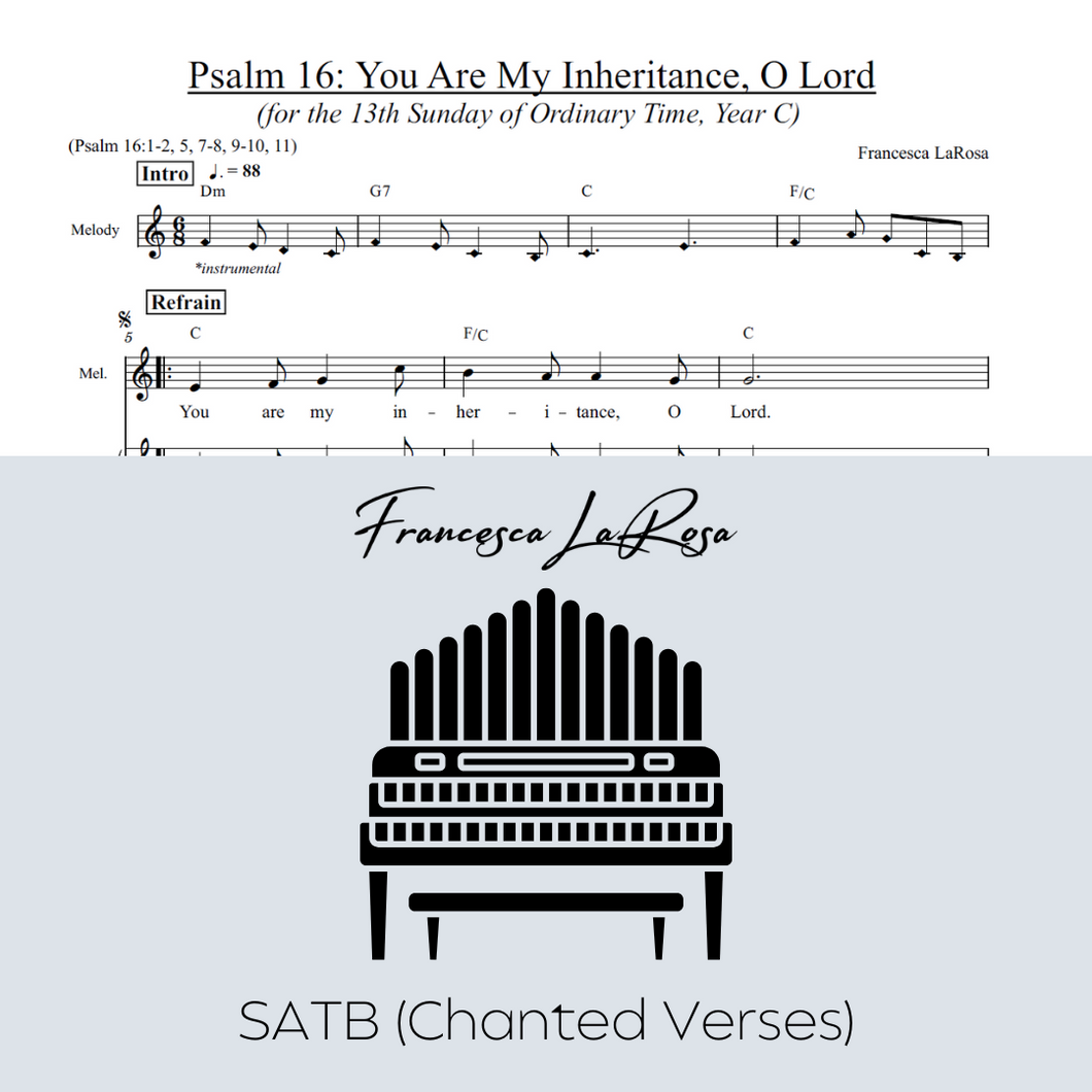 Psalm 16 - You Are My Inheritance, O Lord (13th Sun. in Ord. Time) (Choir SATB Chanted Verses)