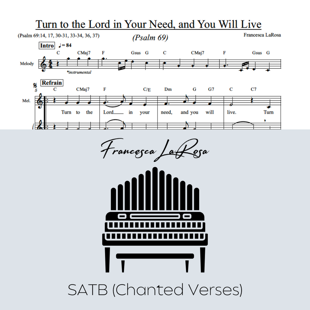 Psalm 69 - Turn to the Lord in Your Need, and You Will Live (Choir SATB Chanted Verses)