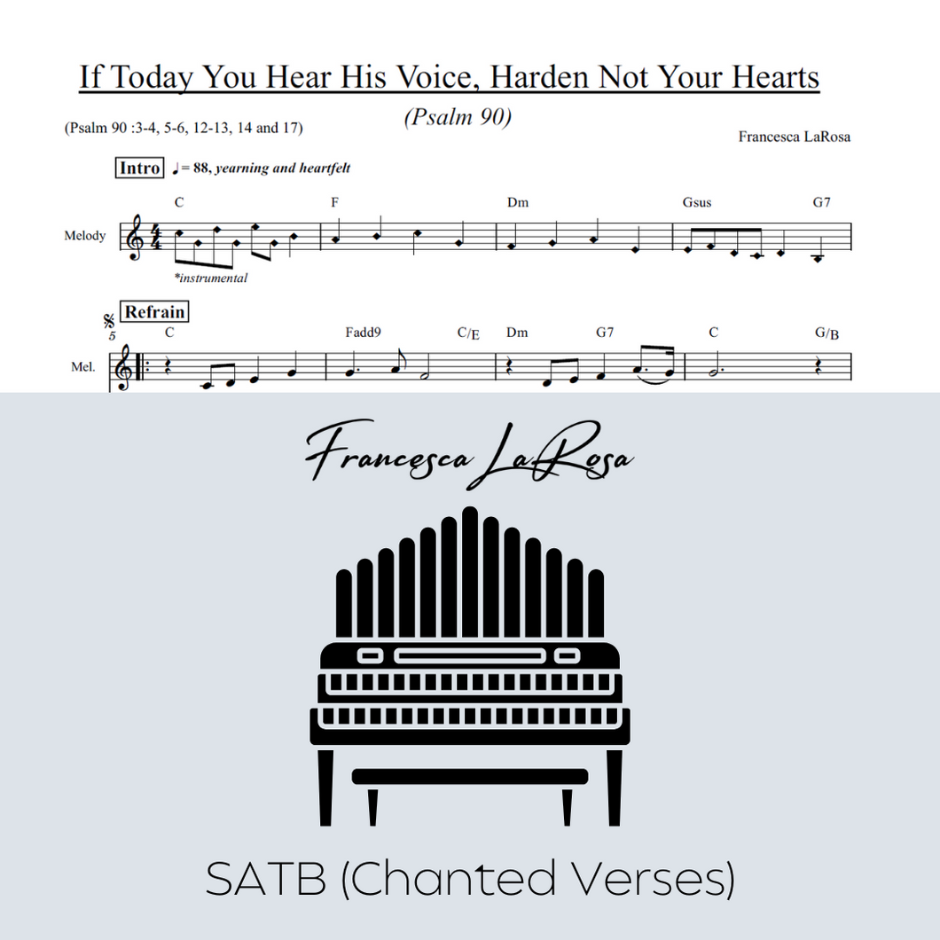Psalm 90 - If Today You Hear His Voice, Harden Not Your Hearts (Choir SATB Chanted Verses)