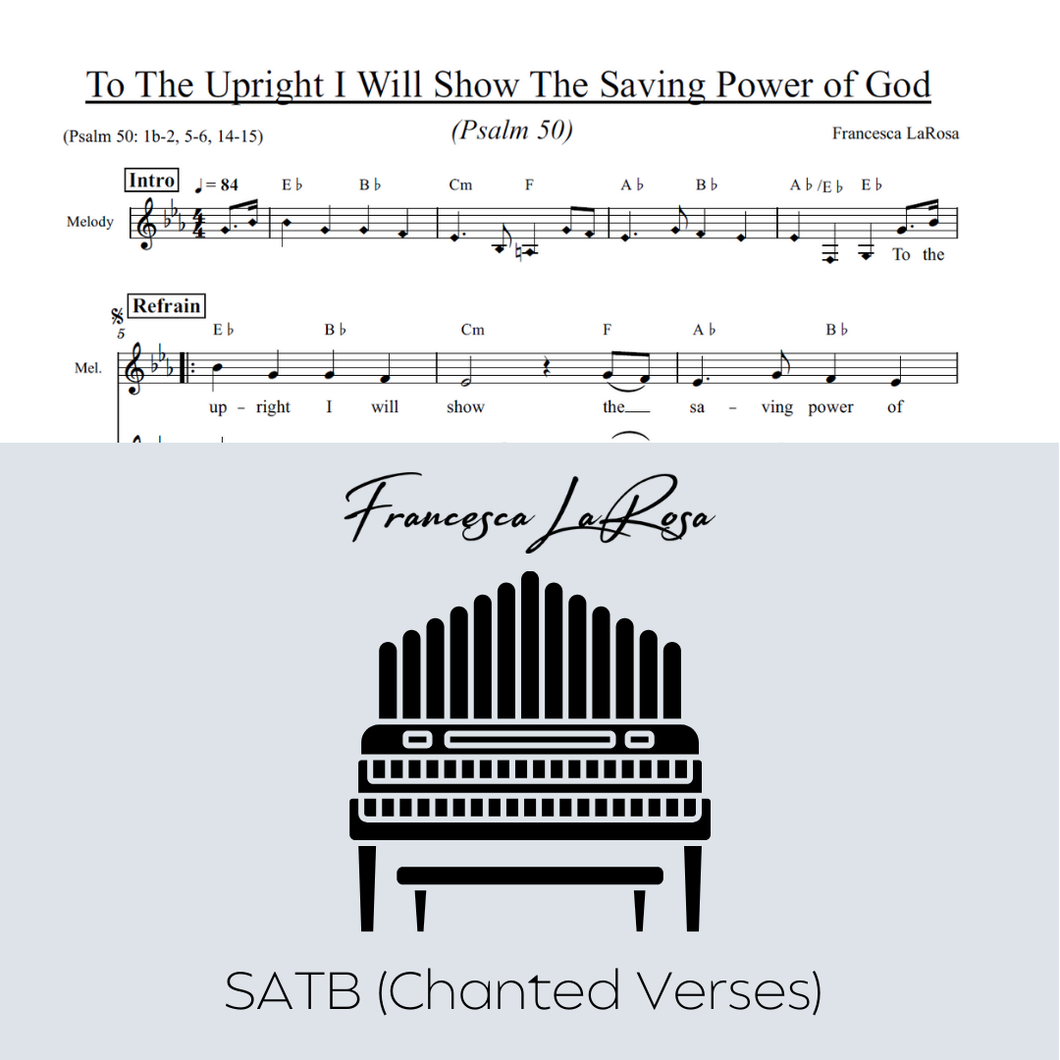 Psalm 50 - To The Upright I Will Show The Saving Power of God (Choir SATB Chanted)