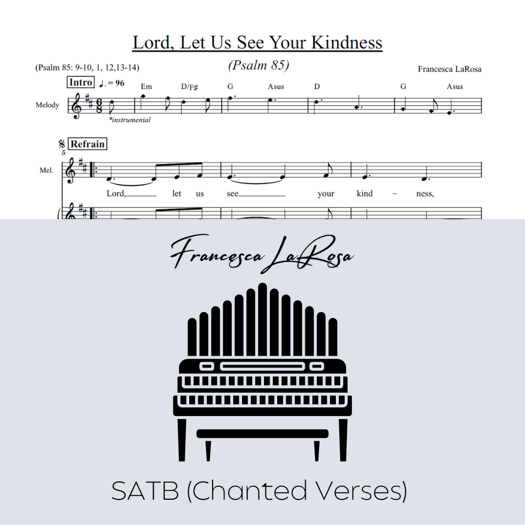 Psalm 85 - Lord, Let Us See Your Kindness (Choir SATB Chanted Verses)
