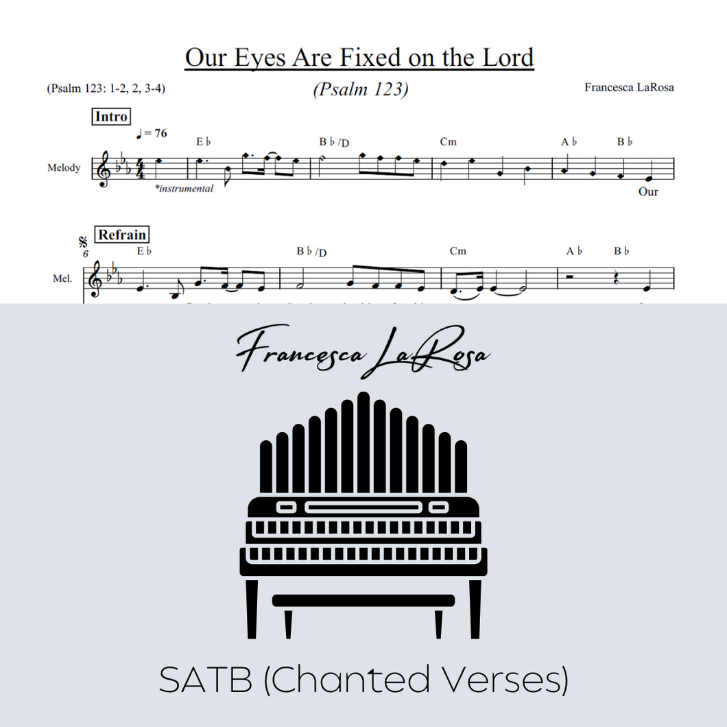 Psalm 123 - Our Eyes Are Fixed on the Lord (Choir SATB Chanted Verses)