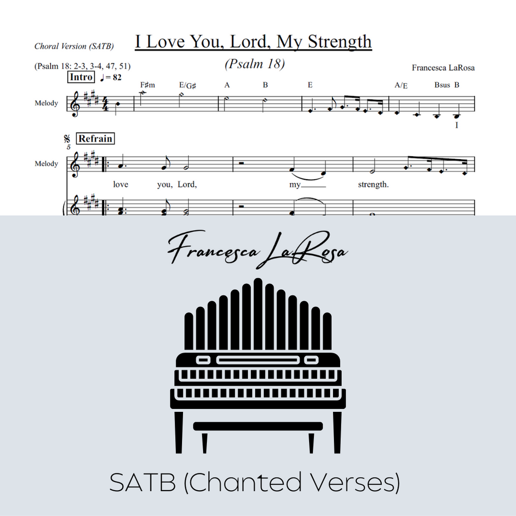 Psalm 18 - I Love You, Lord, My Strength (Choir SATB Chanted Verses)